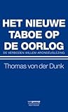 Het nieuwe taboe op de oorlog by Thomas von der Dunk Het nieuwe taboe op de oorlog by Thomas von der Dunk