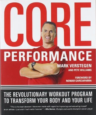 Core Performance: The Revolutionary Workout Program to Transform Your Body and Your Life (Paperback)