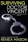 Surviving Doctor Vincent by Renea Mason