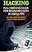 Hacking: Full Hacking Guide for Beginners With 30 Useful Tips. All You Need To Know About Basic Security: (How to Hack, Computer Hacking, Hacking for Beginners, ... Cyber Security, hacking exposed, Hacker)
