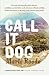 Call It Dog