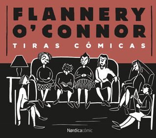 Flannery O'Connor - Tiras Cómicas (Hardcover)
