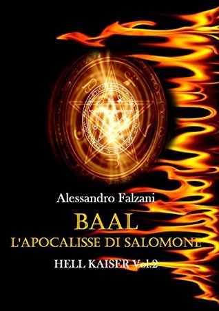 Baal: L'apocalisse di Salomone (Hell Kaiser Vol. 2)