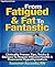 From Fatigued & Fat To Fantastic: Clinically Proven Tips, Tricks & Recipes To Regain Vibrant Health & Overcome Hypothyroidism