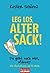Leg los, alter Sack!: Da ge...