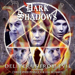 Deliver Us From Evil (Dark Shadows Dramatic Reading, Audiobook #48)
