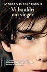 Vi ba aldri om vinger by Vanessa Diffenbaugh