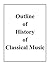 Outline of History of Classical Music, 2nd edition