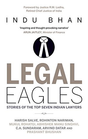 Legal Eagles: Stories of the Top Seven Indian Lawyers (Kindle Edition)