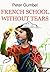 French School Without Tears by Peter Gumbel