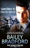 Sunshine is Overrated (The Vamp for Me #3) Sunshine is Overrated