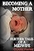 Becoming a Mother: Further Tales of a Midwife
