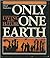 Only One Earth: Living for the Future