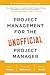 Project Management for the Unofficial Project Manager: A FranklinCovey Title
