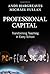 Professional Capital: Transformng Teaching in Every School: Transforming Teaching in Every School