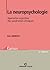 La neuropsychologie: Approche cognitive des syndromes cliniques (Cursus) (French Edition)