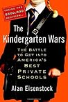 The Kindergarten Wars: The Battle to Get into America's Best Private Schools