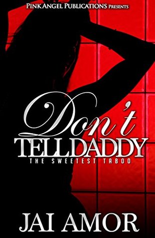 Don't Tell Daddy (Kindle Edition)