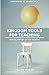 Kingdom Tools for Teaching:...