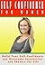 Self-Confidence for Women: Build your Self-Confidence and overcome Insecurities and Shyness for Life