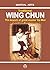 Traditional Wing Chun - The...