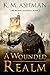 A Wounded Realm (The Blood ...