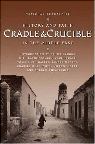Cradle and Crucible : History and Faith in the Middle East (Hardcover)