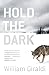Hold the Dark by William Giraldi