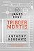 Trigger Mortis