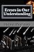 Errors in Our Understanding