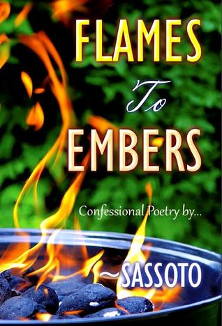 Flames To Embers: Confessional Poetry