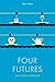 Four Futures: Life After Capitalism