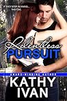 Relentless Pursuit