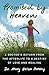 Promised by Heaven: A Doctor's Return from the Afterlife to a Destiny of Love and Healing