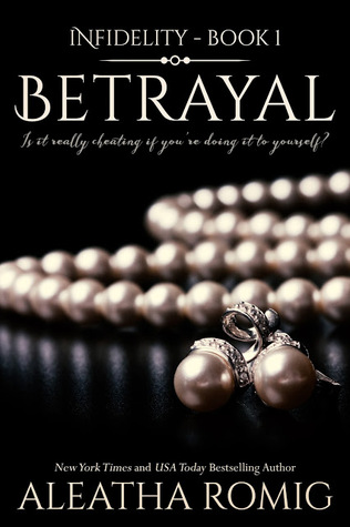 Betrayal (Infidelity, #1)