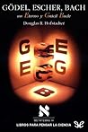 Gödel, Escher, Bach: Un eterno grácil bucle