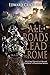 All Roads Lead to Rome (The...