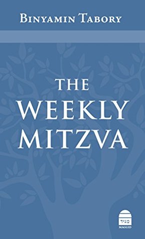 The Weekly Mitzvah (Kindle Edition)