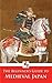 The Beginner's Guide to Medieval Japan (Illustrated)