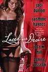 Laced with Desire by Jaci Burton Laced with Desire by Jaci Burton