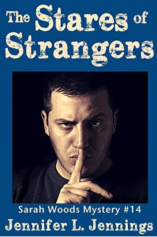 The Stares of Strangers (Sarah Woods Mystery #14)