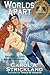 Worlds Apart (Three Worlds, #4)