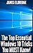 The Top Essential Windows 10 Tricks You MUST Know! by James Eldredge