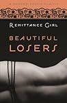 Beautiful Losers by Remittance Girl