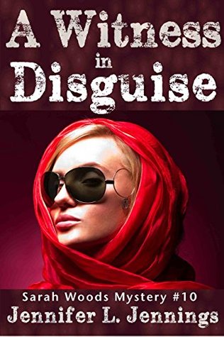 A Witness in Disguise (Sarah Woods Mystery #10)
