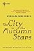 The City in the Autumn Stars