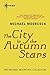 The City in the Autumn Stars