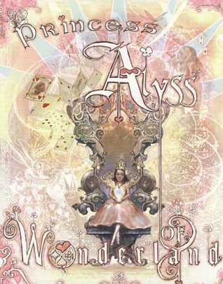 Princess Alyss of Wonderland (Hardcover)
