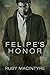 Felipe's Honor by Ruby MacIntyre