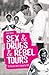 Sex & Drugs & Rebel Tours by David Tossell
